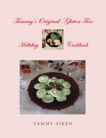 Tammy's Original/Gluten Free Holiday Cookbook 1953223419 Book Cover