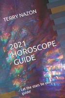 Terry Nazon's 2021 HOROSCOPE GUIDE B08W3K8RJ3 Book Cover