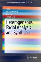 Heterogeneous Facial Analysis and Synthesis 9811391475 Book Cover