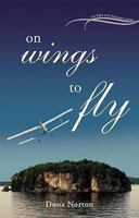 On Wings to Fly 1539038858 Book Cover