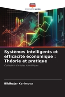 Systèmes intelligents et efficacité économique: Théorie et pratique 6209631401 Book Cover