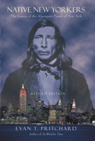 Native New Yorkers: The Legacy of the Algonquin People of New York 1571781358 Book Cover