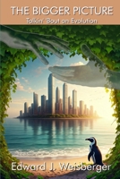 The Bigger Picture: Talkin' 'Bout an Evolution B0DPVP2W2T Book Cover