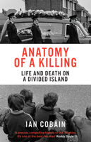 Anatomy of a Killing: Life and Death on a Divided Island 184627642X Book Cover