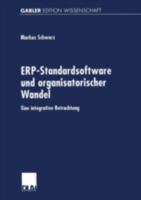 Erp-Standardsoftware Und Organisatorischer Wandel: Eine Integrative Betrachtung 3824472953 Book Cover
