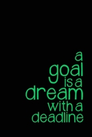 A Goal Is A Dream With A Deadline Sobriety Journal: A Guided Sobriety Journal for Men| Daily Journal for Addiction Recovery | Sobriety Gifts 169482599X Book Cover