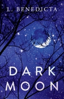 Dark Moon 109836323X Book Cover