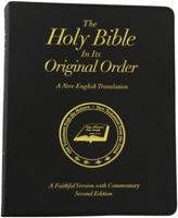 The Holy Bible In Its Original Order - A Faithful Version with Commentary 0967547962 Book Cover