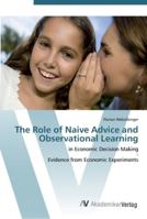 The Role of Naive Advice and Observational Learning 3836473585 Book Cover