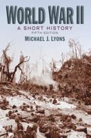 World War II: A Short History 0130977691 Book Cover