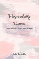 Purposefully Woven 0359451721 Book Cover