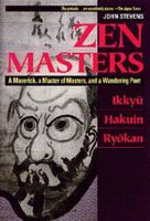 Zen Masters: A Maverick, a Master of Masters, and a Wandering Poet 4770023855 Book Cover
