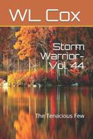 Storm Warrior-Vol. 44: The Tenacious Few 1094881910 Book Cover