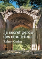 Le secret perdu des cinq tribus B092PJ5YV6 Book Cover