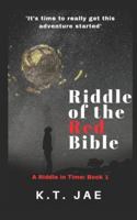 Riddle of the Red Bible (A Riddle in Time #1) 1478326867 Book Cover