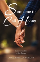Someone to Call Home 0578928019 Book Cover