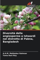 Diversità delle angiosperme a Ishwardi nel distretto di Pabna, Bangladesh 6207365461 Book Cover