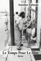 Le Temps Pour Le Dire: R Cits 1477296506 Book Cover