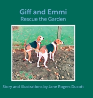 Giff and Emmi Rescue the Garden B09YQ33T3M Book Cover