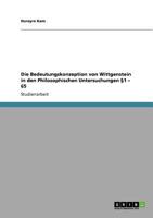 Die Bedeutungskonzeption von Wittgenstein in den Philosophischen Untersuchungen �1 - 65 3640867890 Book Cover