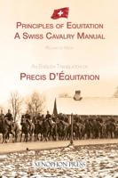 Principles of Equitation: A Swiss Cavalry Manual 1948717530 Book Cover