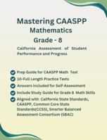 Mastering CAASPP Mathematics Grade–8, Practice Book, Study Guide(Numbers, Operations, Algebra, Measurement, Geometry, Data Analysis, Statistics, ... with CAASPP, Common Core and SBAC Curriculum B0FMP7D4X1 Book Cover