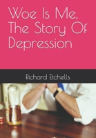 Woe Is Me, The Story Of Depression B0C87PWWYG Book Cover
