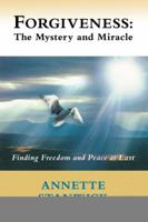 Forgiveness: The Mystery and Miracle 0978354508 Book Cover