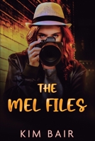 The Mel Files B0C1DX76J8 Book Cover