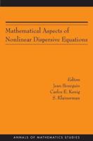Mathematical Aspects of Nonlinear Dispersive Equations (AM-163) (Annals of Mathematics Studies) 069112955X Book Cover