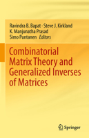 COMBINATORIAL MATRIX THEORY AND GENERALIZED INVERSES OF MATRICES 813221725X Book Cover