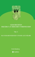 Das Nomadenmädchen Und Die Alte Méabh: Geschichten, die den 90er Jahren des ausklingenden Jahrtausends angesiedelt und erzählt wurden. Teilweise gehen ... irische Vergangenheit (German Edition) 3384060903 Book Cover