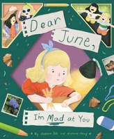 Dear June, I'm Mad at You B0HNH1RKPK Book Cover