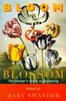 Bloom & Blossom: The Reader's Guide to Gardening 0880015659 Book Cover