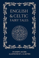 English and Celtic Fairy Tales: Illustrated - Easy To Read Layout B0C6R1WVRM Book Cover