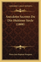 Anecdotes Secretes Du Dix-Huitieme Siecle (1808) 1160300216 Book Cover
