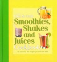 The One & Only Smoothies, Shakes and Juices Cookbook 1435144910 Book Cover