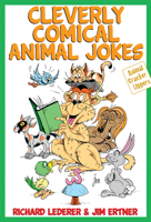 Cleverly Comical Animal Jokes 1936863154 Book Cover