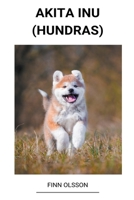 Akita Inu (Hundras) B0BF4GD8X2 Book Cover