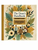 The Dean's Handbook - Transformative Teaching: Proven Strategies for Fostering Resilient, Confident, and Mindful Students B0F5P7WFP7 Book Cover