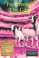 Performing The Goat: A collection of one-act plays (The Quirky Chronicles series for one-act play festivals) B0CMDKXBWJ Book Cover
