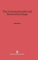 The Commonwealth and Restoration Stage 0674186524 Book Cover