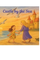 Castle by the Sea B0F3WF6R7V Book Cover