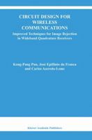 Circuit Design for Wireless Communications: Improved Techniques for Image Rejection in Wideband Quadrature Receivers 1441953493 Book Cover