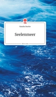 Seelenmeer. Life is a Story (German Edition) 3990870947 Book Cover