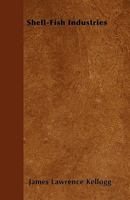 Shell-Fish Industries 1357134312 Book Cover