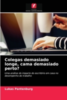 Colegas demasiado longe, cama demasiado perto?: Uma análise do impacto do escritório em casa no desempenho do trabalho 6204022032 Book Cover