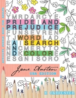 Pride and Prejudice Word Search and Color: Jane Austen Activity Puzzle Book for Adults (Jane Austen Puzzle and Activity Books) B08DC3C8R4 Book Cover