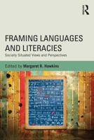 Framing Languages and Literacies: Socially Situated Views and Perspectives 0415810566 Book Cover