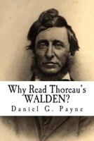 Why Read Thoreau's Walden? 0615888755 Book Cover